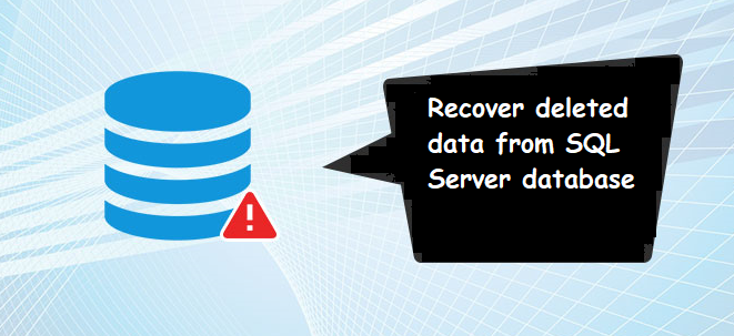 Recover deleted data from SQL Serer database